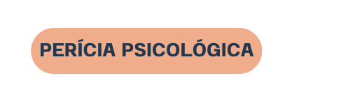 PERÍCIA PSICOLÓGICA